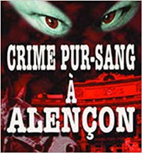 Crime pur-sang à Alençon